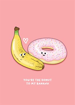The perfect Anniversary card for the one and only donut in your life. A saucy Anniversary card design by 'Back to the drawing board illustration'