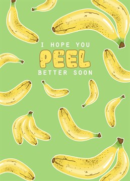 A cute get well soon card featuring banana illustrations and a good old food pun to make your loved one feel better