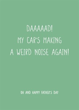 When your car starts making a weird noise, is your dad always the first person you call? If so, then this is the perfect card to show your appreciation this Father's Day