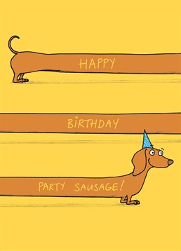 The longest dachshund in the world is here to wish you a happy birthday on this quirky Cardinky card!