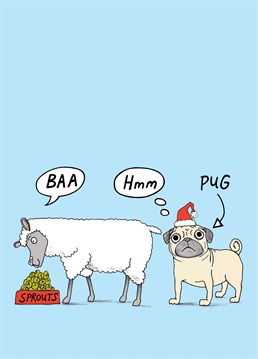Me thinks that this poor pug may have just got a face full of sheep farts! Hilarious punny Christmas design by Cardinky.