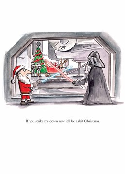 Luke, I AM your Father Christmas. Don't ruin it for the rest of us Darth Vader. Even if you're in a galaxy far far away, send them this Star Wars Cardinky Christmas card.
