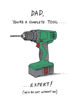 Send this cheekily illustrated humour card to your very own tool expert this Father's Day.