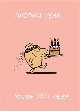 A cheekily illustrated cartoon humour birthday card, great to send to a friend with a wicked sense of humour.