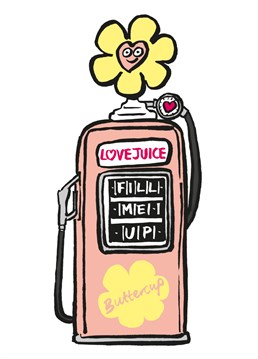 Send this cheekily illustrated cartoon Valentine's card to your loved one when you need a refill. .