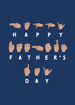 Send your Dad this card for Father's Day, feat ASL (American Sign Language) illustrations.