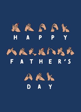 Send this card to someone who is learning or using BSL (British Sign Language) this Father's Day!