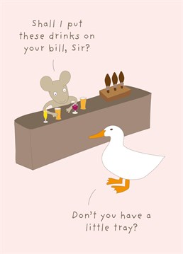 Make your friends and family laugh with this daft card from the Comedy Card Company (a classic joke within the duck community).