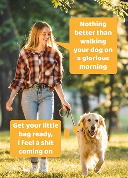 Make the recipient laugh with this funny card that reveals the ups and downs of walking the dog! Design by the Comedy Card Company.