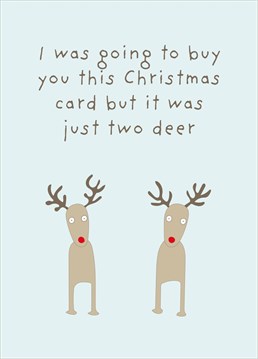 Make your friends giggle this Christmas with this humorous card by the Comedy Card Company.