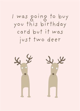 Make your friends and family smile with this funny card from the Comedy Card Company.