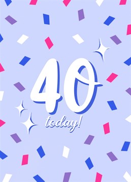 Wish someone a very happy 40th birthday with this funky illustrated confetti design!