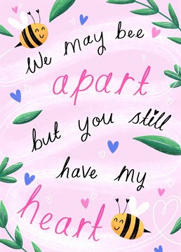 A cute illustration of bees in love. A Chloe Fae Designs Anniversary card, perfect for that long distance relationship!