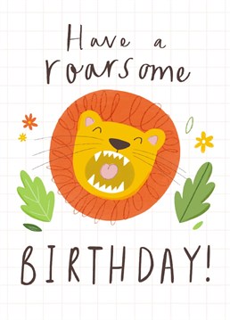 An illustration of a roaring lion. A Chloe Fae Designs jungle themed Birthday card.