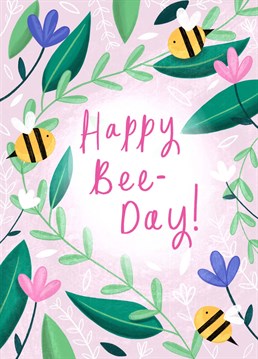 A cute bee pun card to send to that special someone on their birthday! Designed by Chloe Fae Designs.