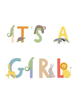 It's A Girl. A cute animal alphabet card. The perfect card for any baby shower or to welcome a special little one into the world! Illustrated by Chloe Fae Designs.