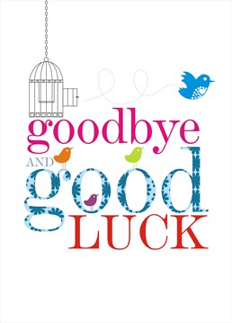 Say good bye and Good Luck with this adorable leaving card by Claire Giles.