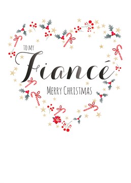 Merry Christmas Fiance, by Claire Giles. If there's anyone you can't forget to say Merry Christmas to, it's your FianceSend this sweet Christmas card to let them know that Santa's not the only one on your mind this Christmas.