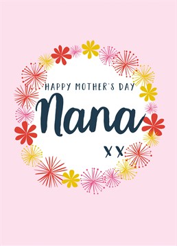 Happy Mother's Day Nana, card by Claire Giles. Don't forget your nana this Mother's Day. She deserves this sweet card - and you know it!