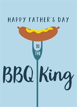 Happy Father's Day To The BBQ King, by Claire Giles. It's one of the great mysteries of all time: how come all dad's are boss at BBQs?! Send this great card on Father's Day.