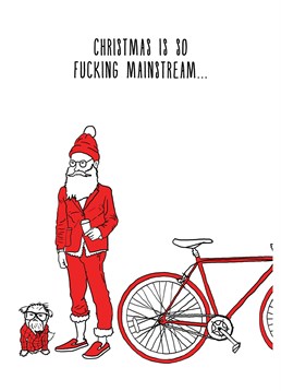 Hipster Santa doesn't ride a sleigh, all he needs is his pug, a fixie bike and his magical beard! Send this Scribbler card to your hipster pals this Christmas.