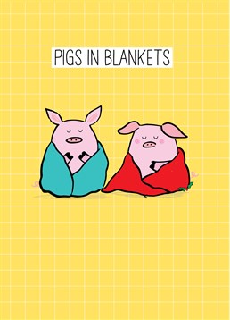 A Christmas without pigs in blankets is just not Christmas is it? Send this Scribbler card to some who lives for the pigs in blankets.