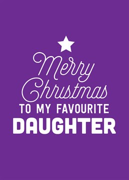 Hopefully this highly flattering Christmas card will be sent to your ONLY daughter. Otherwise, congratulations you have officially reached savage status. Designed by Scribbler.