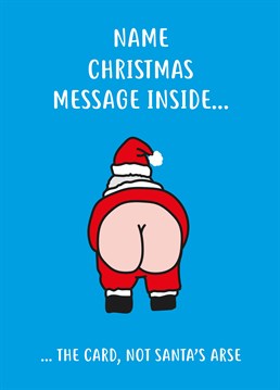 Send a festive, personalisedssage with this rather 'cheeky' Christmas card from Scribbler.