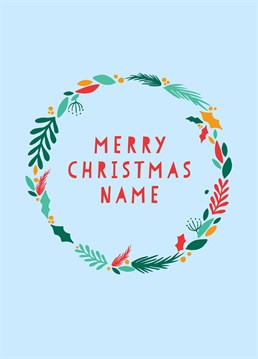 This wintry wreath is a feast for the eyes and perfect for saying a personalisedrry Christmas to someone special! Designed by Scribbler.