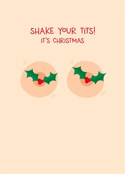 On the second day of Christmas, my true love gave to me? Celebrate the season with these perky festiv-titties that'll put a smile on anyone's face. Designed by Scribbler.