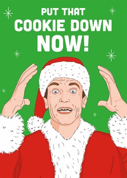 When your Mum catches you eating the "Christmas food" before Christmas Day. Send Arnold Schwarzenegger to save the day with this Jingle All The Way inspired Scribbler card.