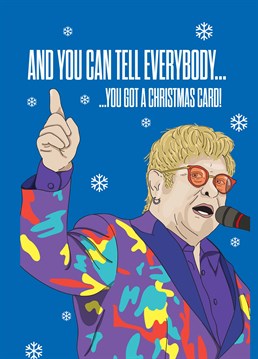 It might seem quite simple but now that it's Christmas you need to send one! Put a smile on the face of an Elton John fan with this funny card by Scribbler.