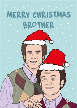 Not just a brother, but a best friend! Wish him an activity filled Christmas with this Scribbler card inspired by Step Brothers.
