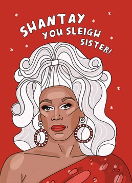 Come through sis! Name your Drag Race loving sister Top Queen of the day and wish her a sickening Christmas extravaganza with this RuPaul inspired Scribbler card.