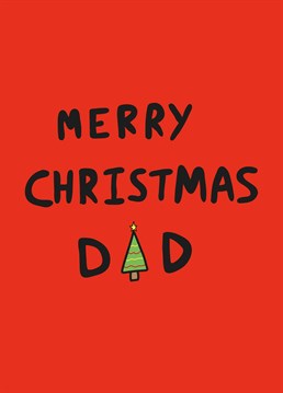 Make your Dad's day extra special and thank him for putting up with you with this thoughtful Christmas card by Scribbler.