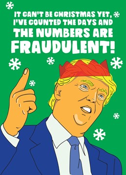 It always comes around far too quickly but this year just takes the p*ss! Losing time? This guy knows all about losing? Trump inspired Christmas design by Scribbler.