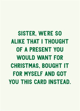 Yes but do you know who else would really like that? ME. Shopping for yourself is so much easier and your sis can always borrow it when you're done! Christmas design by Scribbler.