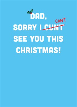 Oops, just a little typo there, no one needs to see that! Take an opportunity to get one up on your Dad and slide in a subtle insult with this rude Christmas card by Scribbler.