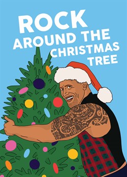 If they'd love nothing more than to replace that Christmas tree and be held in Dwayne Johnson's arms, then this is defo the card for them! Designed by Scribbler.