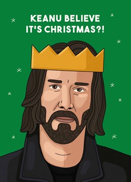 Christmas AND a new Matrix movie??!! No, we bloody can't believe it! Send Keanu to wish them a Merry Christmas with this fab Scribbler card.