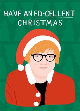 Give them the shivers this Christmas with a suitably festive Ed Sheeran. Designed by Scribbler.