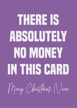 Sorry niece, times are tough! There's a cost of living crisis, don't you know? Funny Christmas card by Scribbler.