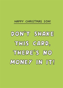 Seeing as there's a cost of living crisis, make sure your son's expectations are low this Christmas! Designed by Scribbler.