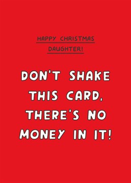 Seeing as there's a cost of living crisis, make sure your daughter's expectations are low this Christmas! Designed by Scribbler.