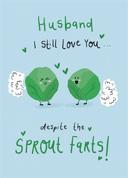 Now that's true love! Send this cheeky Scribbler card and wish a very merry Fart-mas to your sprout loving husband.