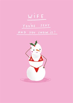 Send this cheeky Christmas card and let your wife know that even in winter, she's hot as hell! Designed by Scribbler.