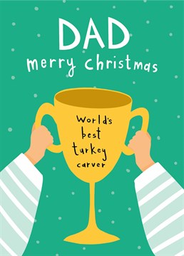 Make your dad's day by awarding him this well deserved Christmas card and 'World's Best Turkey Carver' title to lord over everyone. Designed by Scribbler.