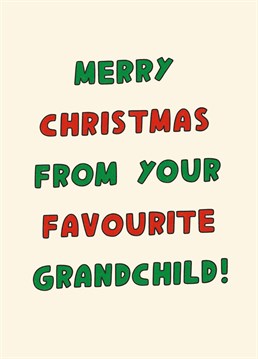 You don't even need to sign this Christmas card because obviously your grandparents will know it's from you! Designed by Scribbler.