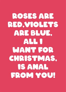 If your idea of romance is doing it up the bum then shoot your shot and send your other half this naughty Christmas card by Scribbler.