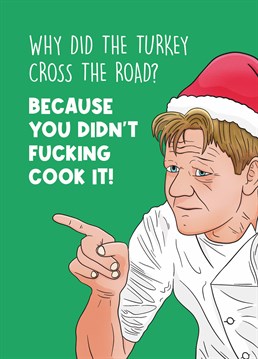 If their turkey is always fucking raw, send Gordon to give 'em some tough love with this hilarious Christmas card by Scribbler.